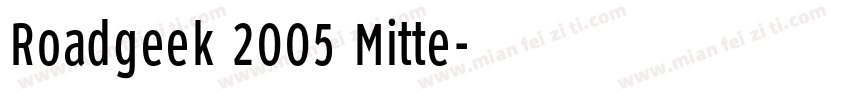 Roadgeek 2005 Mitte字体转换
